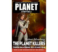 Planet Stories: The Planet Killers: Three Novels of the Spaceways