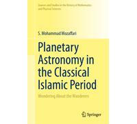 Planetary Astronomy in the Classical Islamic Period : Wondering About the Wanderers