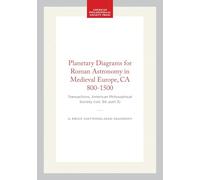 Planetary Diagrams for Roman Astronomy in Medieval Europe, CA 800-1500: Transactions, American Philosophical Society (vol. 94, Part 3): 658