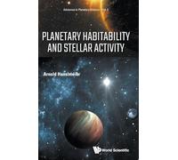 Planetary Habitability And Stellar Activity: 3 (Advances In Planetary Science)