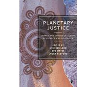Planetary Justice: Stories and Studies of Action, Resistance and Solidarity
