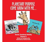 Planetary Purpose Come Grow With Me...: Social, Emotional Identity