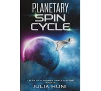 Planetary Spin Cycle: Tales of a Former Space Janitor