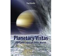 Planetary Vistas: The Landscapes of Other Worlds