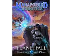 Planetfall (Manaforged Robotics)