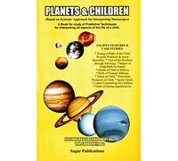 Planets and Children: Based on Systems' Approach for Interpreting Horoscopes