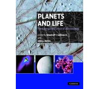 Planets and Life : The Emerging Science of Astrobiology
