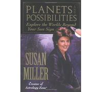 Planets and Possibilities: Explore the Worlds Beyond Your Sun Sign