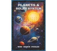 Planets and Solar System Word Search Puzzles: Word Search Puzzles with Easy to Read about Planets, Moons, and Space Exploration | 6x9 inches, 110 ... and Students (Science & Learning)