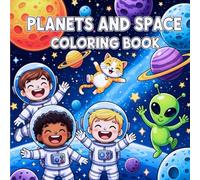 Planets and Space Coloring Book: 50+ Bold and Easy Illustrations of Astronauts, Planets, Aliens and More of Space Fun