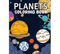 Planets Coloring Book: Color the Solar System One Planet at a Time!