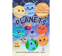 Planets: Cosmic Activity Book with Lumka - Book 2 (Space Explorers: Lumka's Activity Series)