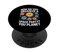 Planets How Do You Organize A Space Party? You Planet PopSockets Adhesive PopGrip