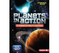 Planets in Action (An Augmented Reality Experience) (Space in Action: Augmented Reality (Alternator Books ® ))