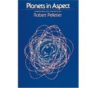 [(Planets in Aspect: Understanding Your Inner Dynamics * *)] [Author: Robert Pelletier] published on (September, 1987)