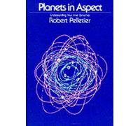 Planets in Aspect: Understanding Your Inner Dynamics by Robert Pelletier (Englis