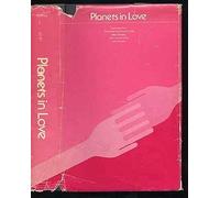 Planets in love: Exploring your emotional and sexual needs (The Planets series)