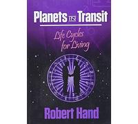 Planets in Transit: Life Cycles for Living by Robert Hand (Paperback, 2002)