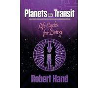Planets in Transit: Life Cycles for Living by Robert Hand (Paperback, 2002)