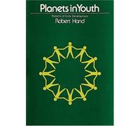 Planets In Youth : Patterns of Early Development: Written by ROBERT HAND, 2003 Edition, (New Ed) Publisher: Unknown [Paperback]