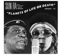 Planets of Life or Death: Amiens '73 by Sun Ra