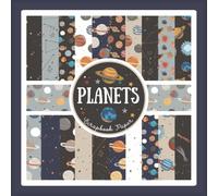 Planets Scrapbook Paper: Outer Space Pattern Craft Paper Pad For Scrapbooking, Mixed Media, Decoupage, Junk Journals & Paper Crafts; 8.5 x 8.5"