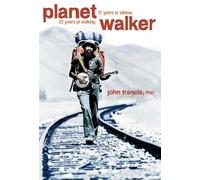 Planetwalker: A Memoir of 22 Years of Walking and 17 Years of Silence
