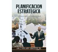 Planificación Estratégica: Gestión dentro de la iglesia local