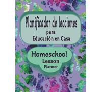 Planificador de lecciones para Educación en Casa, Homeschool Lesson Planner: Alendario de 12 Meses sin Fecha | Todas las Páginas Bilingües con ... de Juego, Registro de Contraseñas y Metas