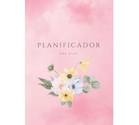 Planificador Diario 365 - Simple, Práctico y Sin Fechas: Organiza tus días con claridad, sin complicaciones y a tu propio ritmo