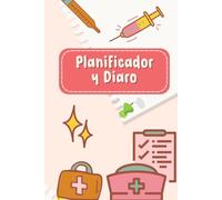 Planificador y Diario: Planificador y diario no fechado, diseño con elementos gráficos de medicina y enfermería en portada e interior.