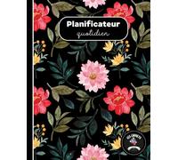 Planificateur quotidien - Motif fleurs (Les Carnets Noirs)