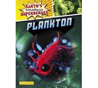 Plankton - Earth's Smallest Superheroes