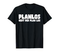 Planlos geht der Plan Los, Party Saying, Phrase T-Shirt