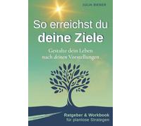 Planlose Strategen - So erreichst du deine Ziele: Ratgeber & Workbook. Gestalte dein Leben nach deinen Vorstellungen | Selbstmanagement, Struktur und Motivation für kreative Menschen