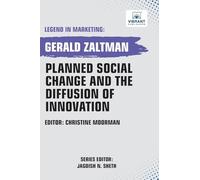 Planned Social Change and the Diffusion of Innovation (Legend in Marketing)