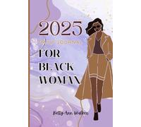 Planner 2025 Daily Journal: For Black Woman ( Today's Affirmation & Grateful Thoughts ) New Year Gift for Wife, Mom, Sister, or Friend