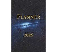 Planner 2026 Across The Universe: Space Themed Monthly Planner | Calendar January’26 - December’26 | Matt Cover, 6"x9" | 45 Notes Pages | For Adults, ... | For Home, Office, School (Space World)