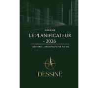 Planner 2026 Complet - Organisation, Objectifs, Vision & Développement Personnel: Planificateur annuel avec vision board, objectifs, bilans mensuels, ... et pages de croissance personnelle.
