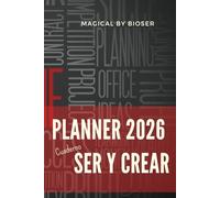 Planner 2026 - Cuaderno Ser y Crear: Agenda de Creación Consciente