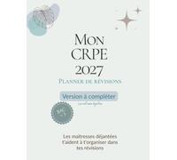 Planner CRPE Bac + 3 à compléter: L'outil malin pour organiser tes révisions