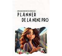 Planner de la Neni Pro: Agenda diaria para entregas, control de ventas y organización de tus ganancias para emprendedoras: Ideal para nenis que venden por redes y entregan en puntos.