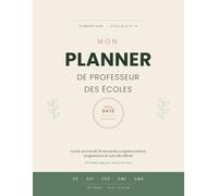 Planner du Professeur des Écoles: Élémentaire, cycles 2 et 3 | Cahier journal de 36 semaines, programmations, progressions et suivi des élèves | Non daté | 152 pages | Format A4 21 x 29,7 cm