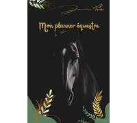 Planner équestre perpétuel: Organisation, Suivi & Objectifs du Cavalier : Le bullet journal du cheval et de son cavalier