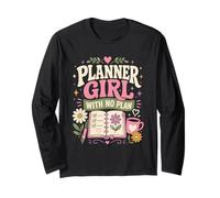 Planner Girl with No Plan ADHD Stationery Journaling Long Sleeve T-Shirt