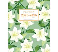 Planner July 2025-2026 June: 8x10 Weekly and Monthly Organizer Large | Lilium Candidum Lily Flower Design Green