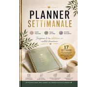 PLANNER SETTIMANALE Habit Tracker Goal Setting Review Progress: 17 SETTIMANE PER ORGANIZZARE LA TUA VITA