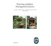 Planning and Basic Management Course: Creating a Vegetable Garden - Using the Example of a Wooden Garden Pavilion