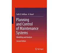 Planning and Control of Maintenance Systems: Modelling and Analysis