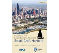 Planning and Design Guidelines for Small Craft Harbors (Manual of Practice) (ASCE Manuals and Reports on Engineering Practice (MOPs))